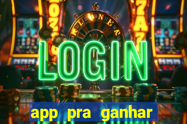 app pra ganhar dinheiro jogando